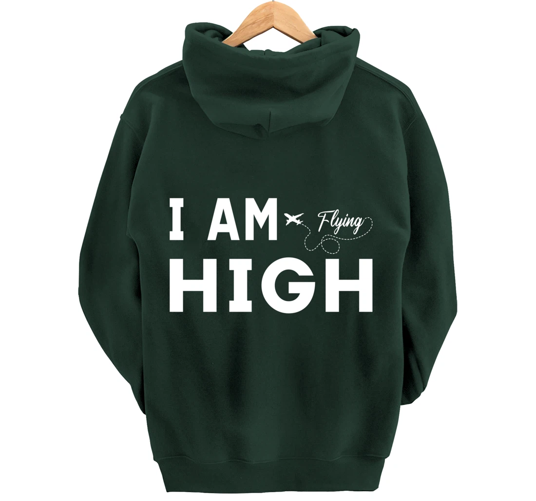 Funny I am Flying High Sarcastic Airplane Lover and Pilot Pullover Hoodie