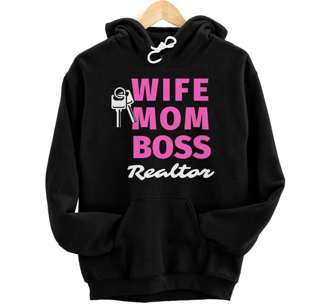 Wife Mom Boss Realtor, Open House Real Estate Appreciation Pullover Hoodie