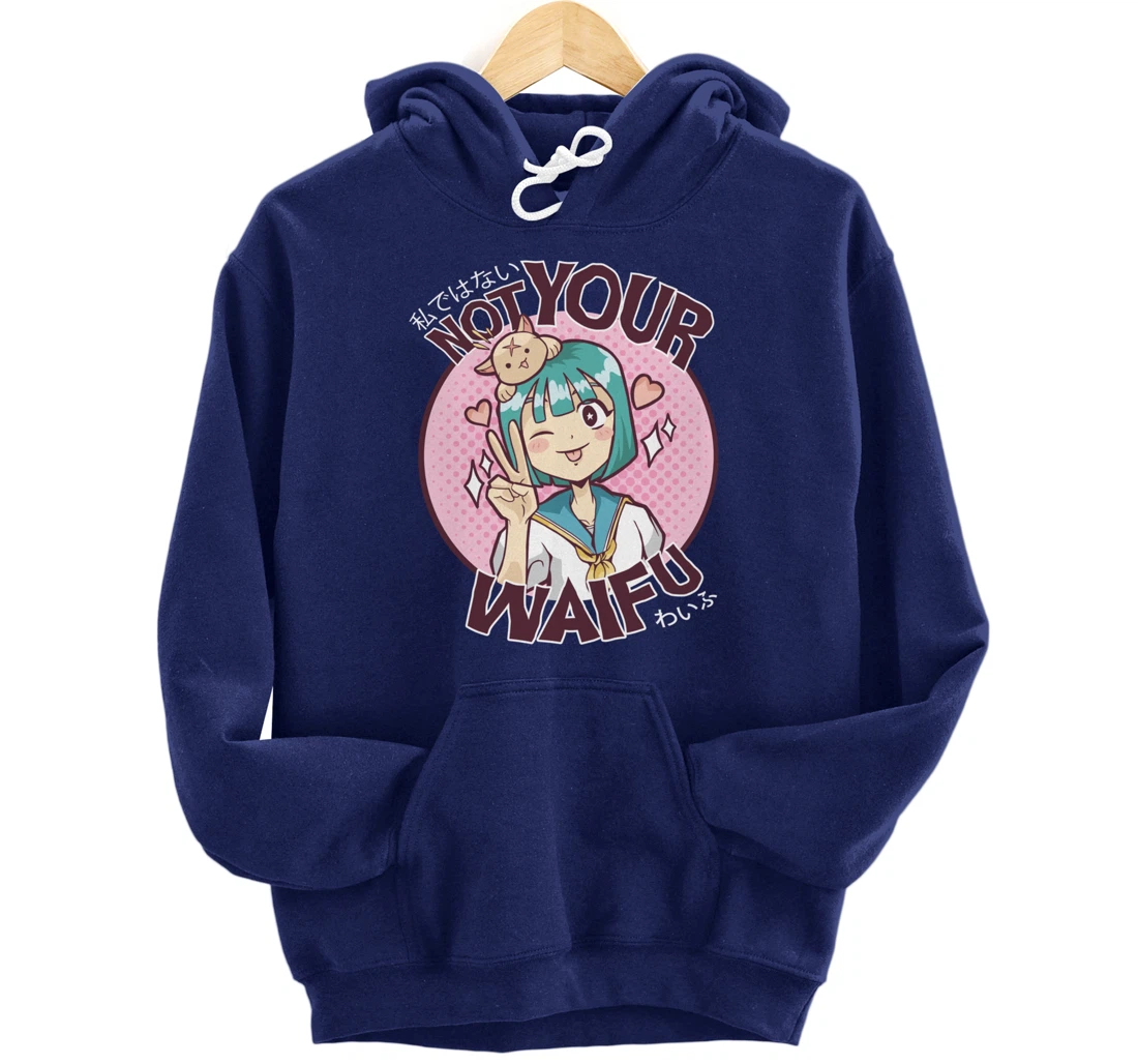 Not Your Waifu Kawaii Anime Girl Japanese Aesthetic Pullover Hoodie
