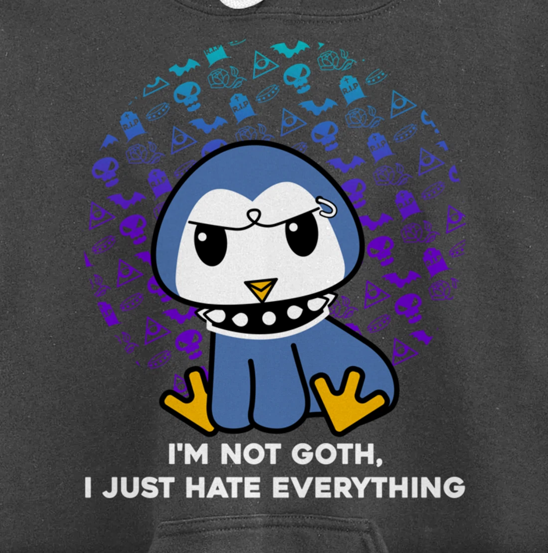 I'm Not Goth I Just Hate Everything Gothic Nerd Penguin Pullover Hoodie