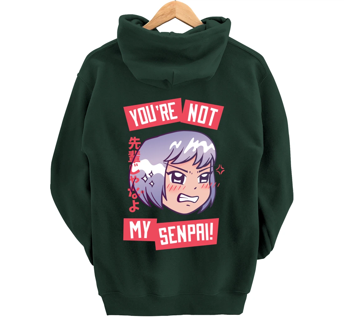 You're Not My Senpai Kawaii Anime Girl Japanese Aesthetic Pullover Hoodie