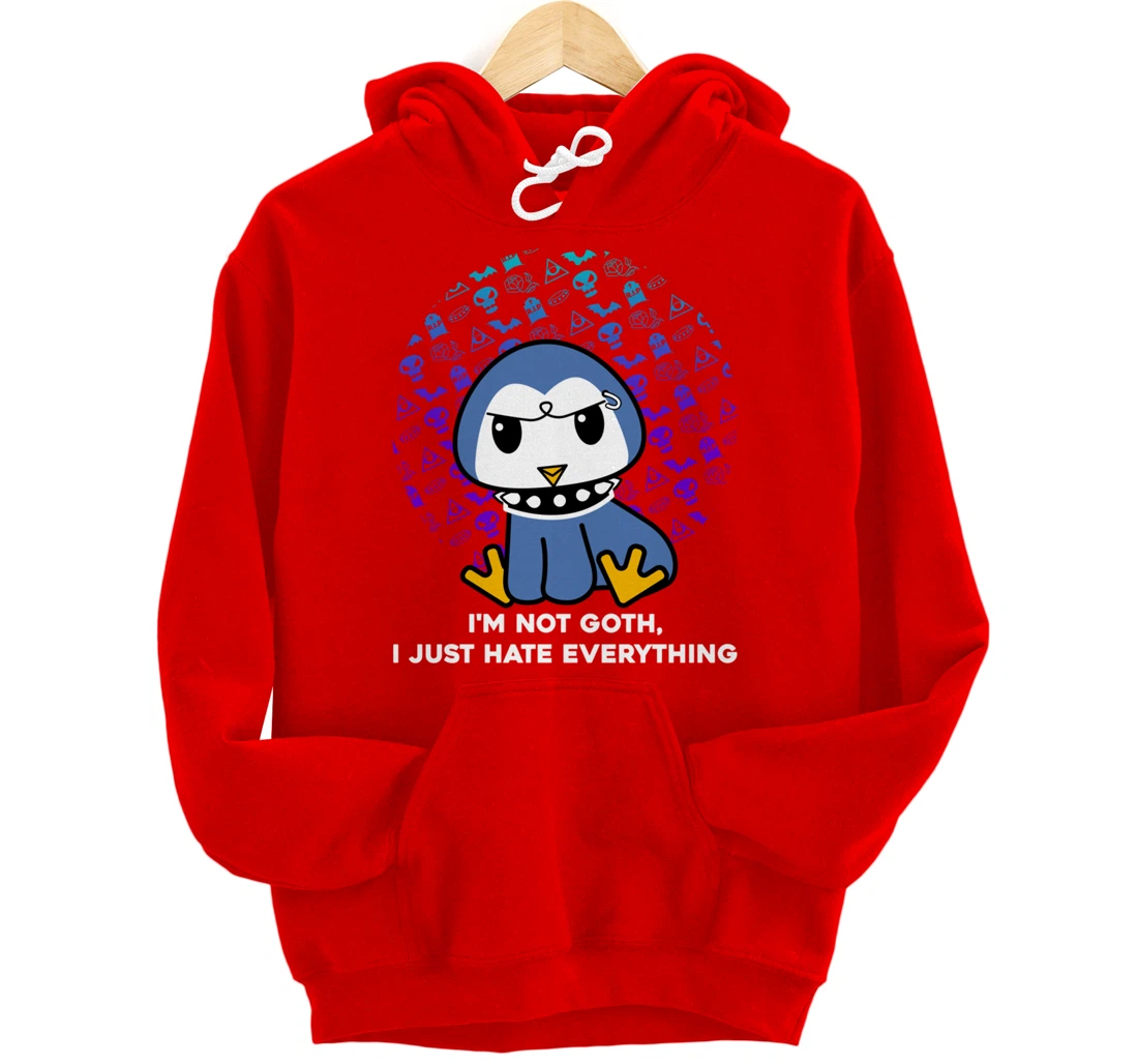 I'm Not Goth I Just Hate Everything Gothic Nerd Penguin Pullover Hoodie