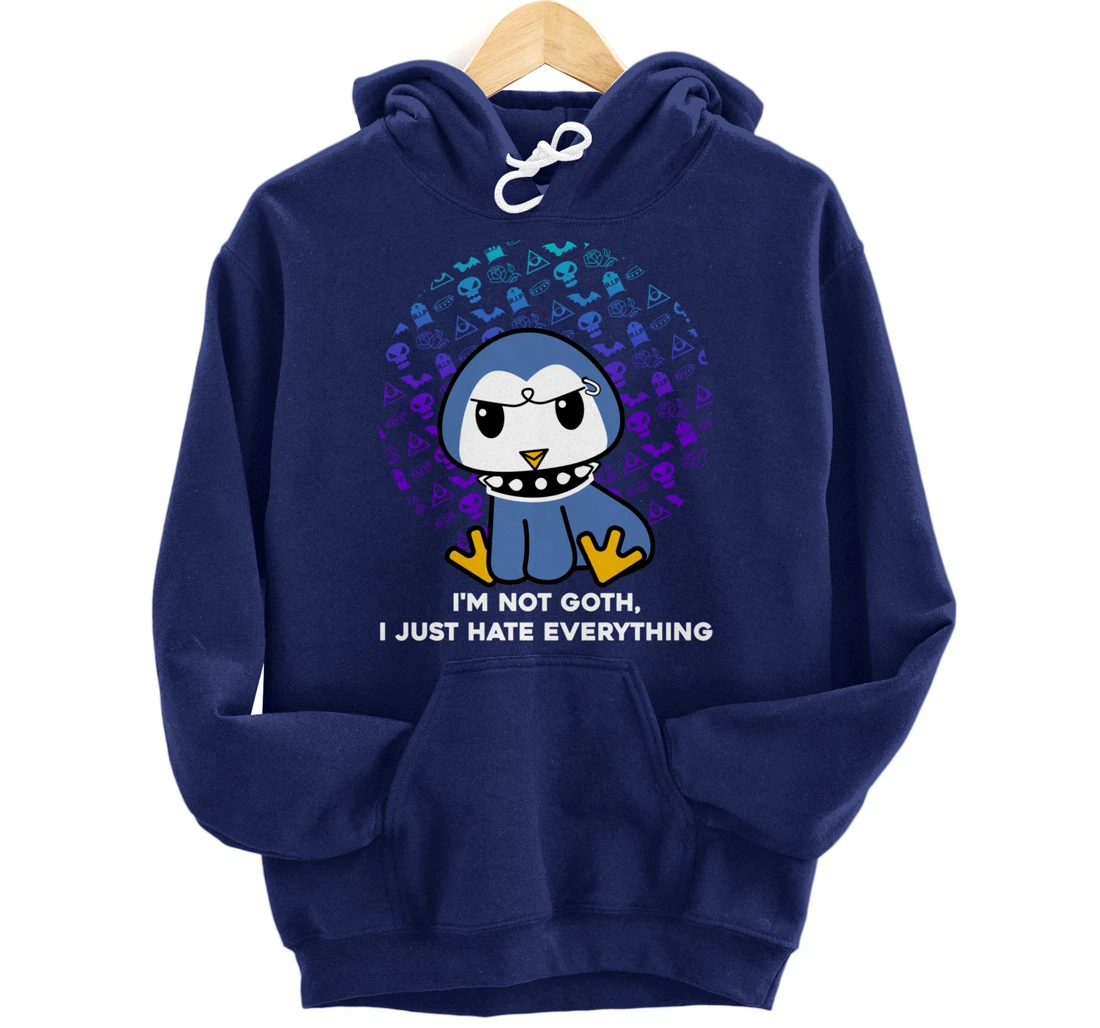 I'm Not Goth I Just Hate Everything Gothic Nerd Penguin Pullover Hoodie