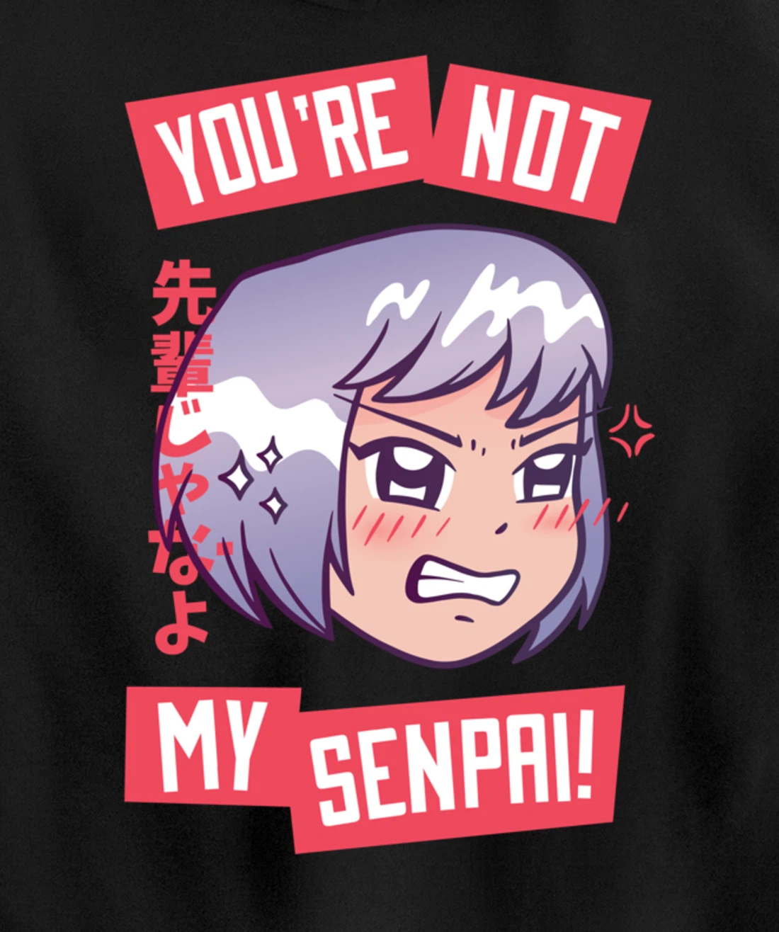 You're Not My Senpai Kawaii Anime Girl Japanese Aesthetic Pullover Hoodie