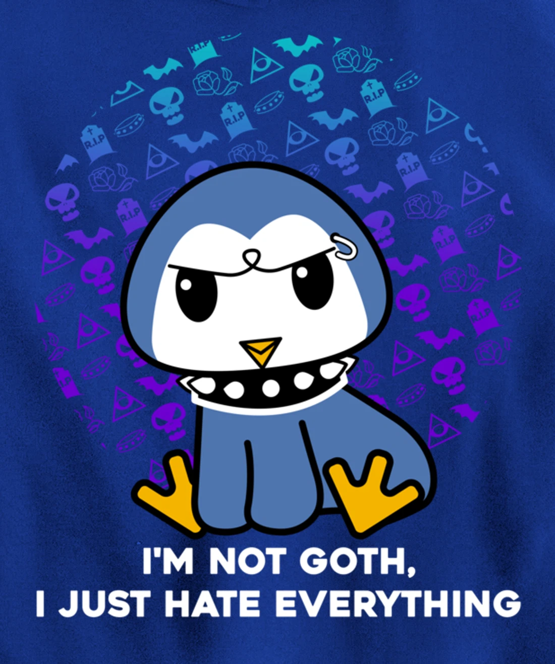 I'm Not Goth I Just Hate Everything Gothic Nerd Penguin Pullover Hoodie