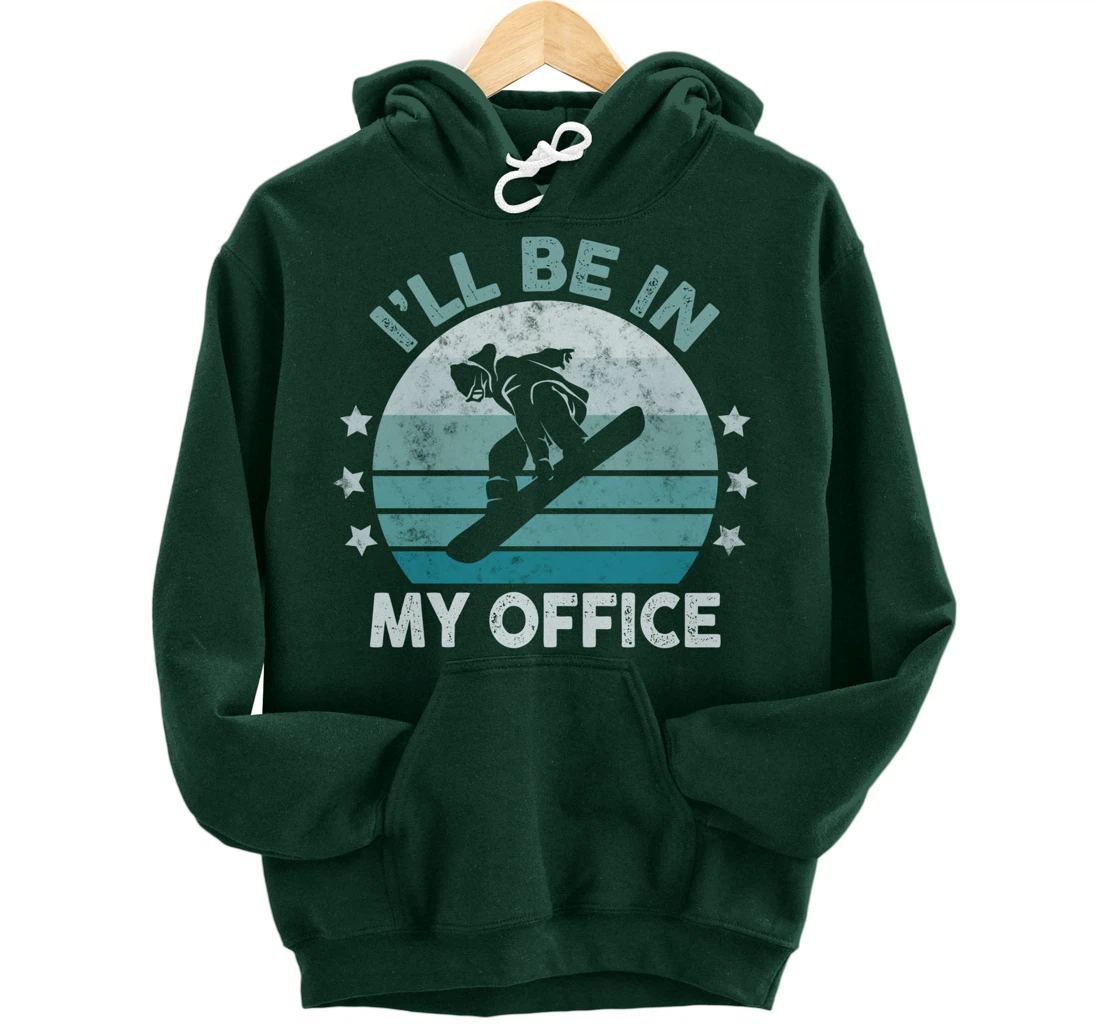 Snowboarding I’ll Be In My Office Winter Ice Sports Retro Pullover Hoodie