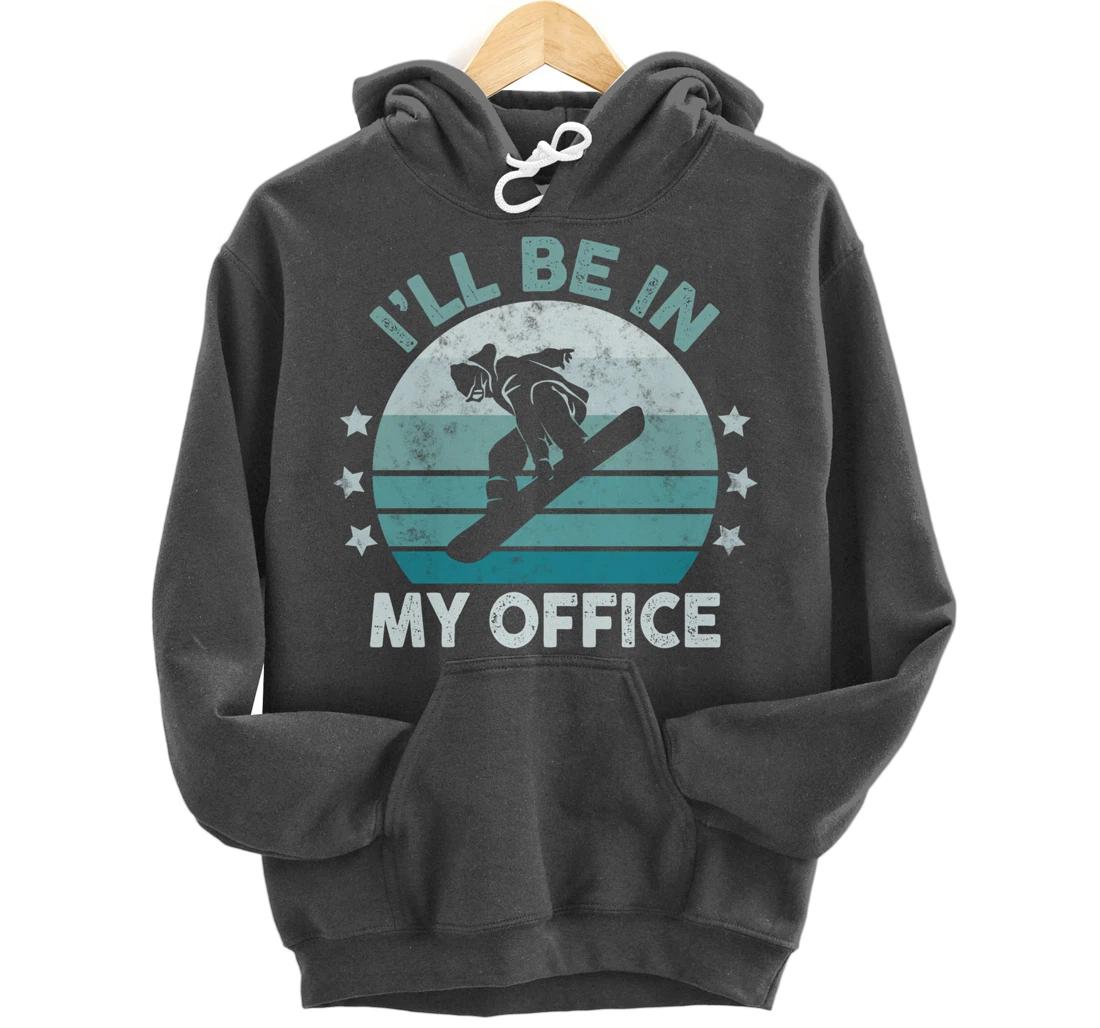 Snowboarding I’ll Be In My Office Winter Ice Sports Retro Pullover Hoodie