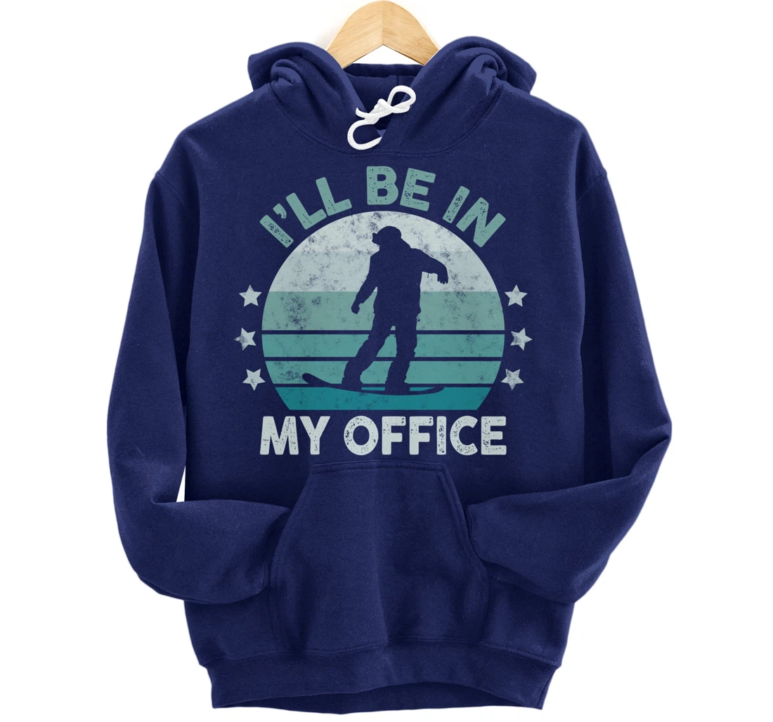 Snowboarding I’ll Be In My Office Winter Ice Sports Retro Pullover Hoodie