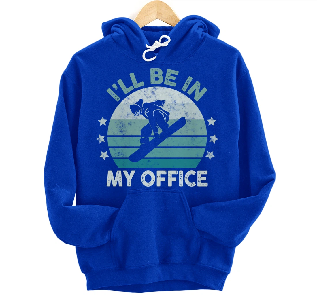 Snowboarding I’ll Be In My Office Winter Ice Sports Retro Pullover Hoodie