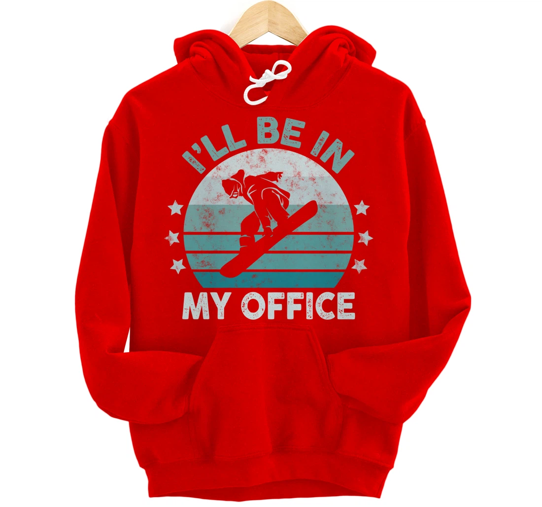 Snowboarding I’ll Be In My Office Winter Ice Sports Retro Pullover Hoodie