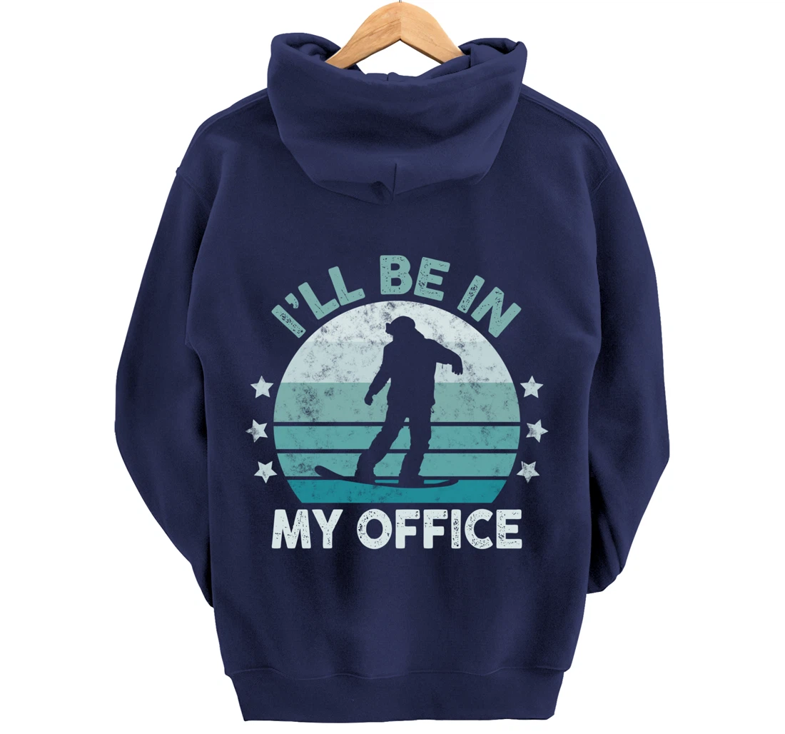 Snowboarding I’ll Be In My Office Winter Ice Sports Retro Pullover Hoodie