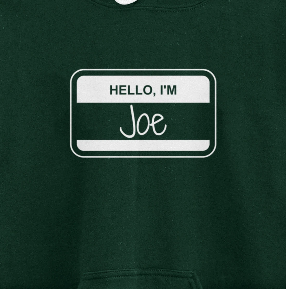 Joe Name Tag My Name is Joe Popular Name Tag Pullover Hoodie