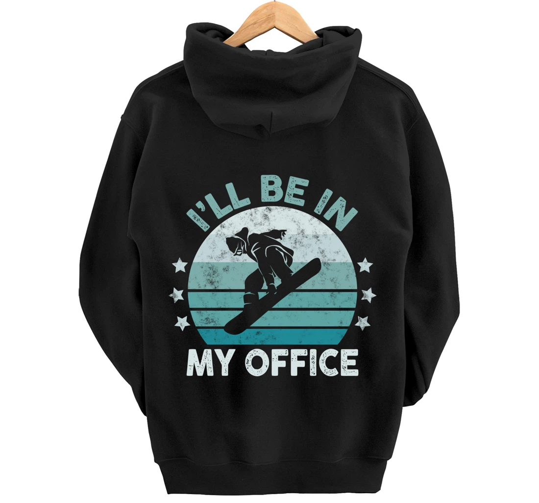 Snowboarding I’ll Be In My Office Winter Ice Sports Retro Pullover Hoodie