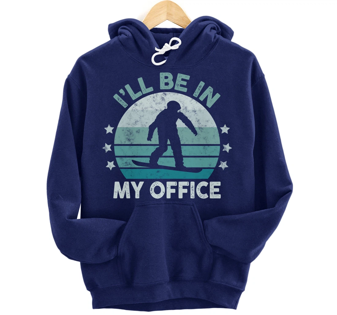 Snowboarding I’ll Be In My Office Winter Ice Sports Retro Pullover Hoodie