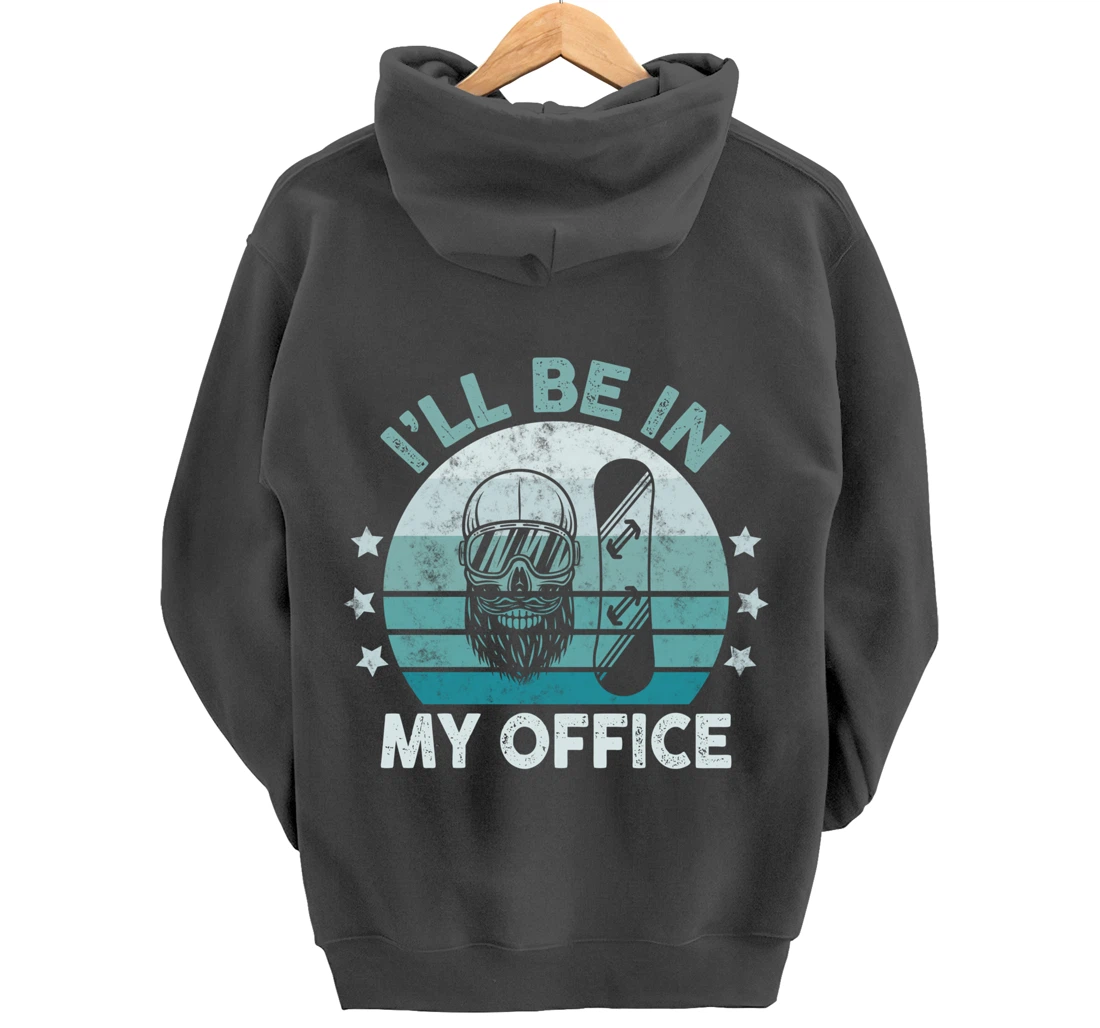 Snowboarding I’ll Be In My Office Winter Ice Sports Retro Pullover Hoodie