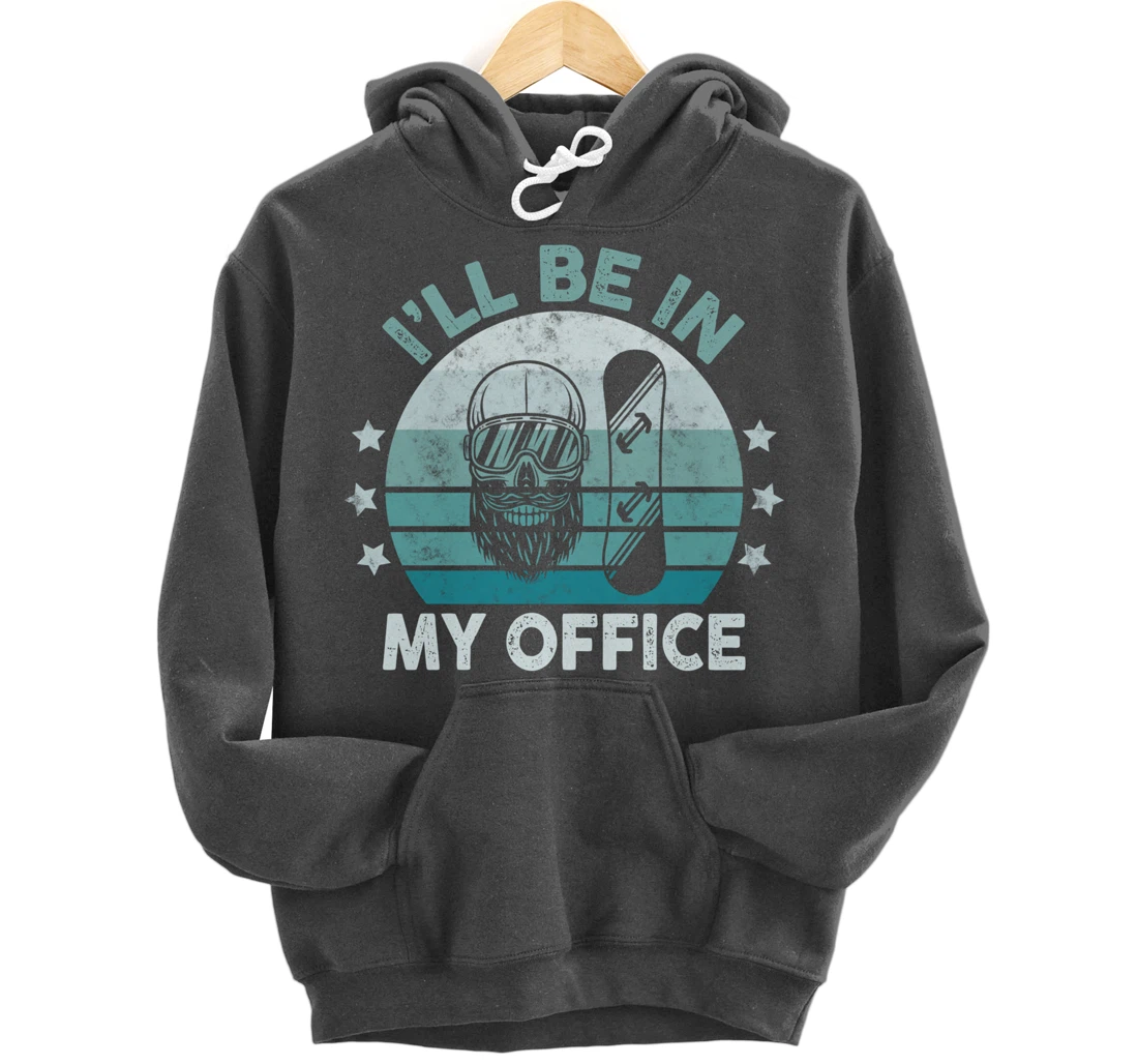 Snowboarding I’ll Be In My Office Winter Ice Sports Retro Pullover Hoodie