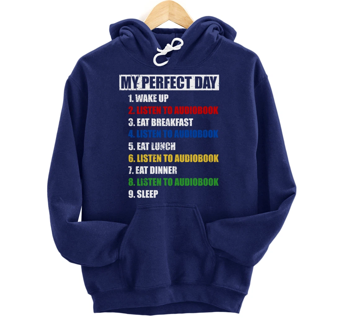 Fun My Perfect Day Listen To Audiobook Men Love To Read Pullover Hoodie