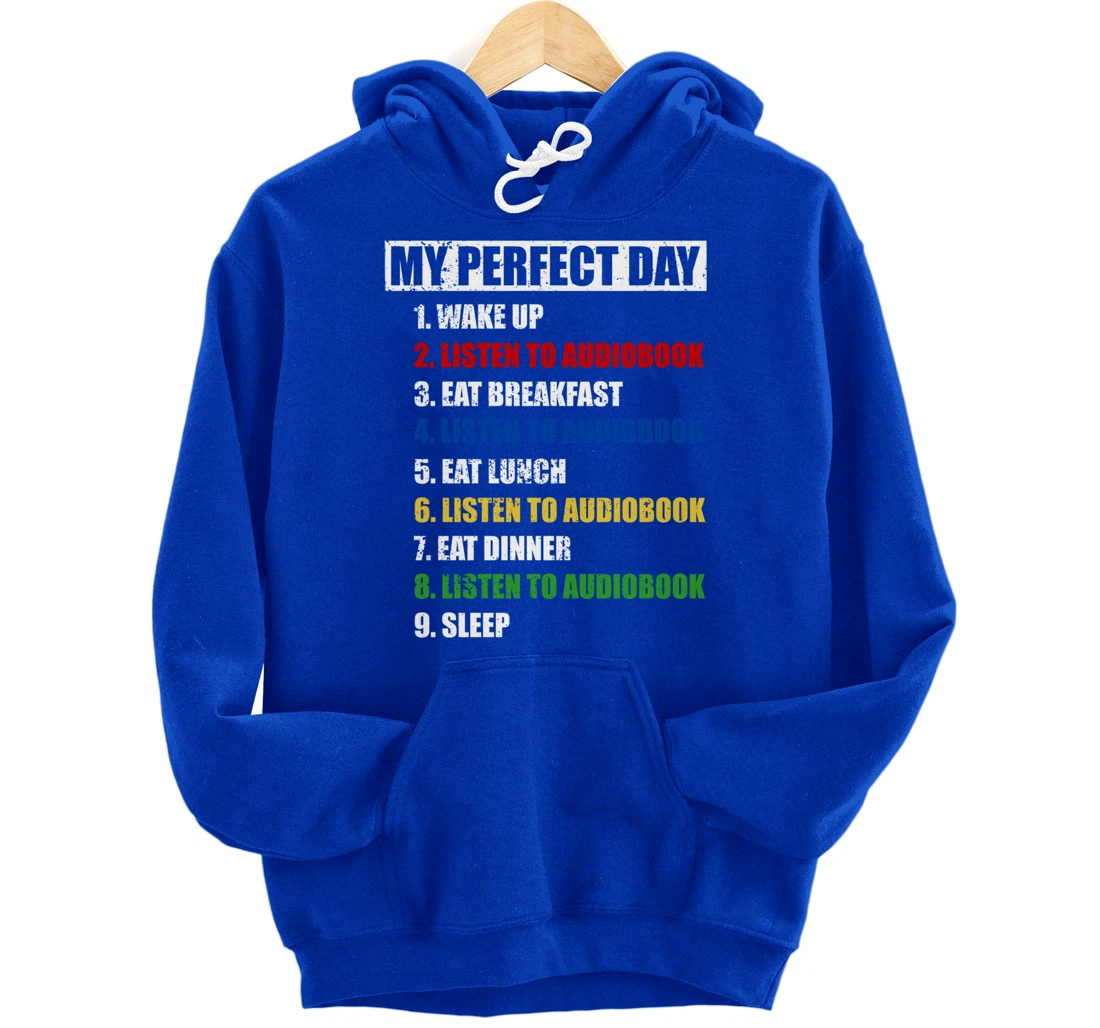 Fun My Perfect Day Listen To Audiobook Men Love To Read Pullover Hoodie
