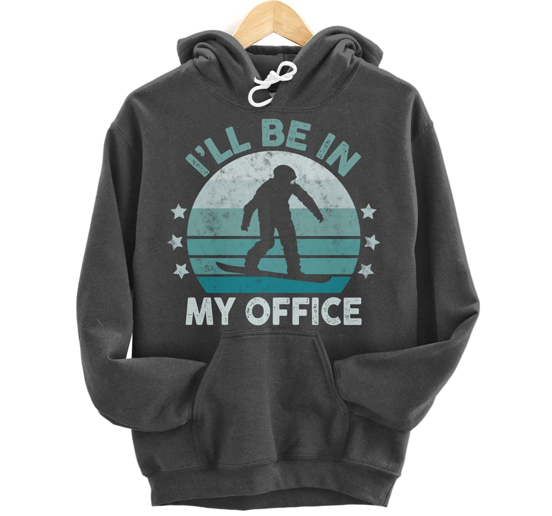 Snowboarding I’ll Be In My Office Winter Ice Sports Retro Pullover Hoodie