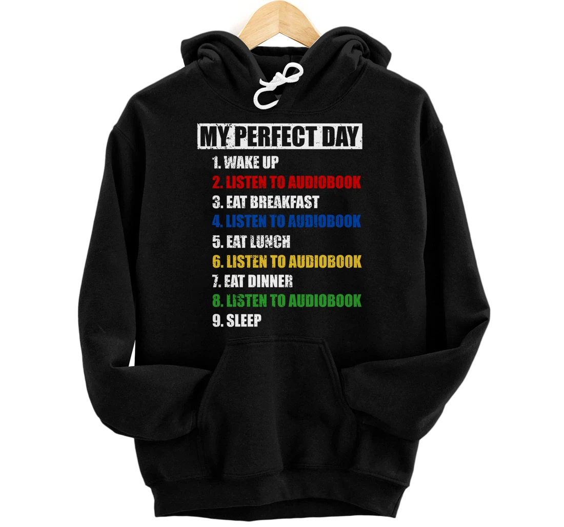 Fun My Perfect Day Listen To Audiobook Men Love To Read Pullover Hoodie