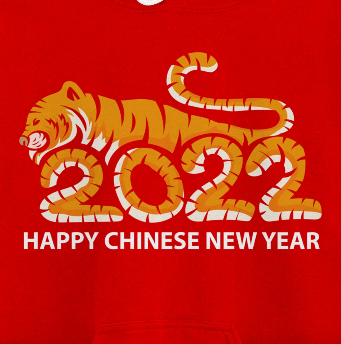 Year Of The Tiger 2022, Happy Chinese New Year Pullover Hoodie
