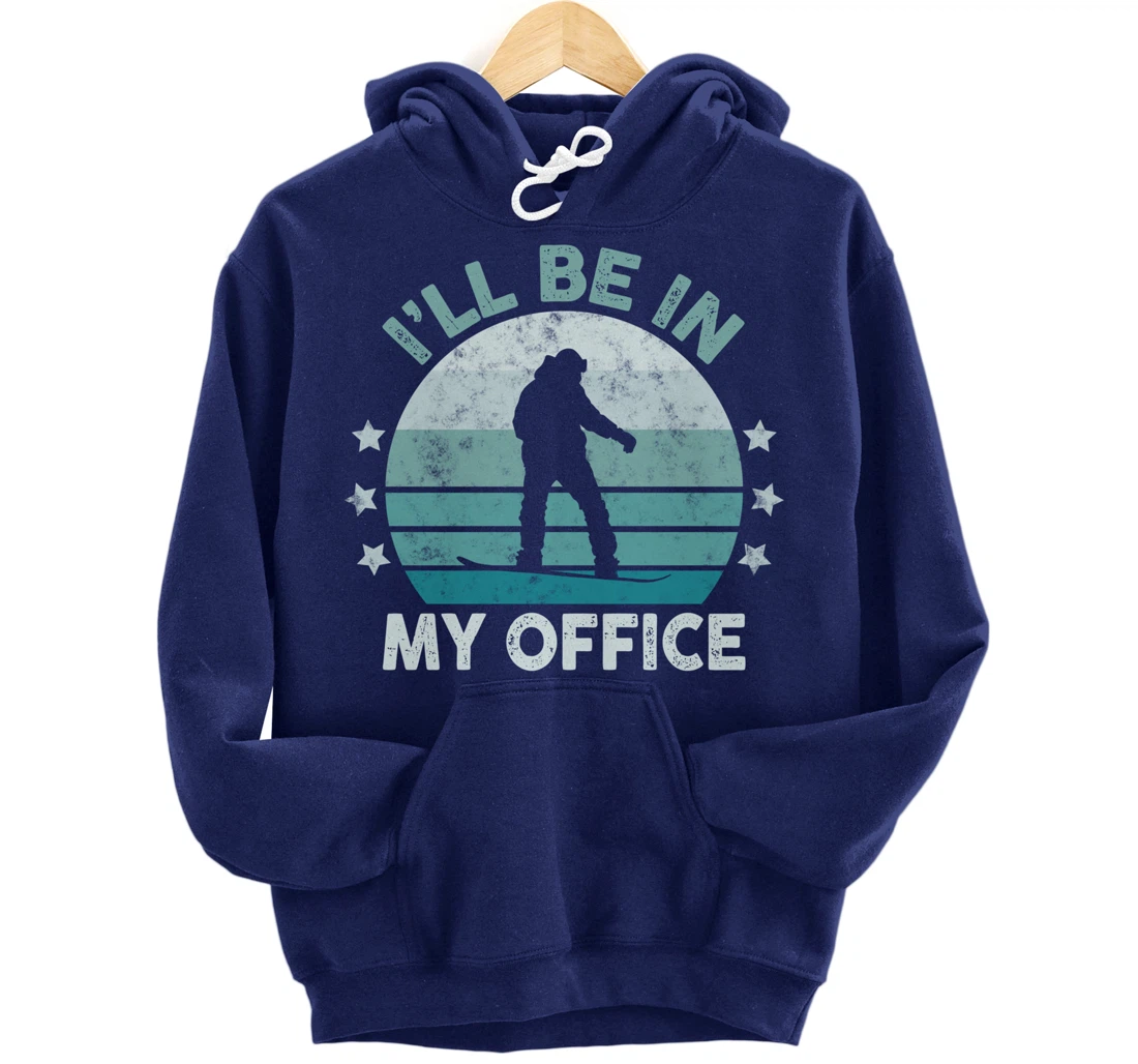 Snowboarding I’ll Be In My Office Winter Ice Sports Retro Pullover Hoodie