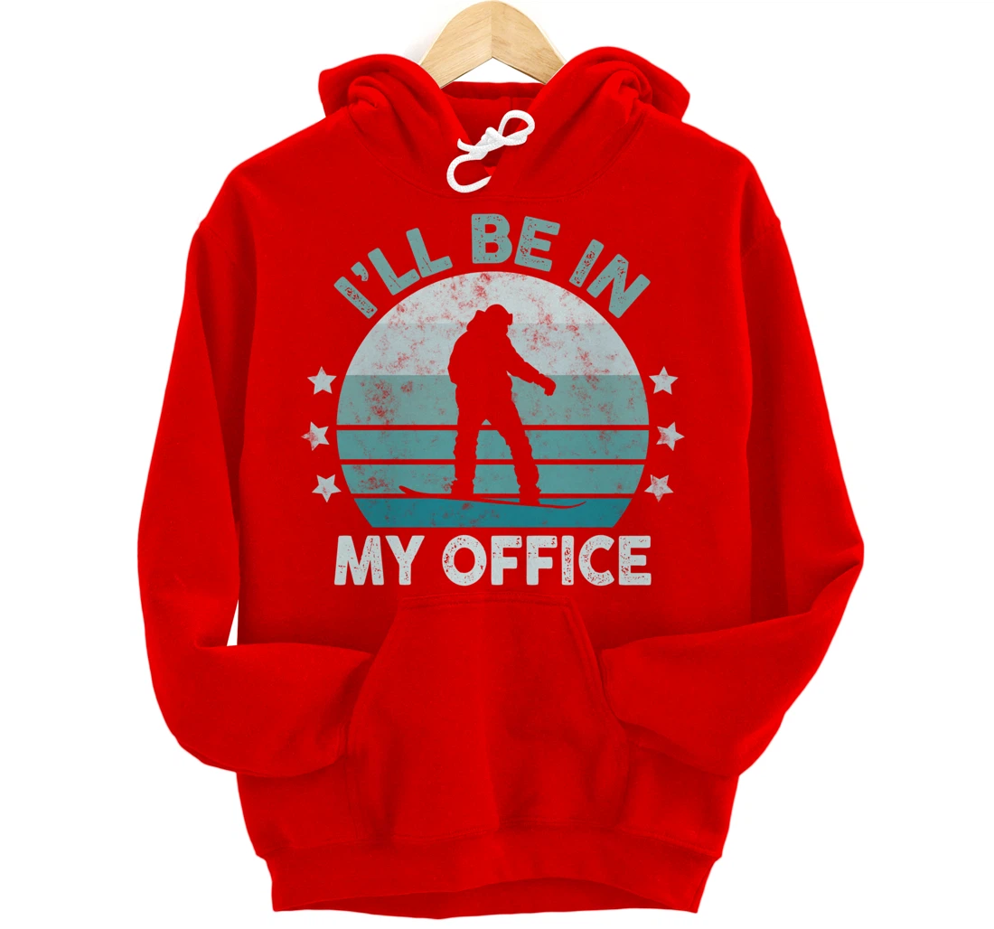 Snowboarding I’ll Be In My Office Winter Ice Sports Retro Pullover Hoodie