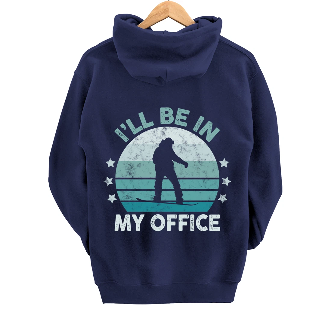 Snowboarding I’ll Be In My Office Winter Ice Sports Retro Pullover Hoodie
