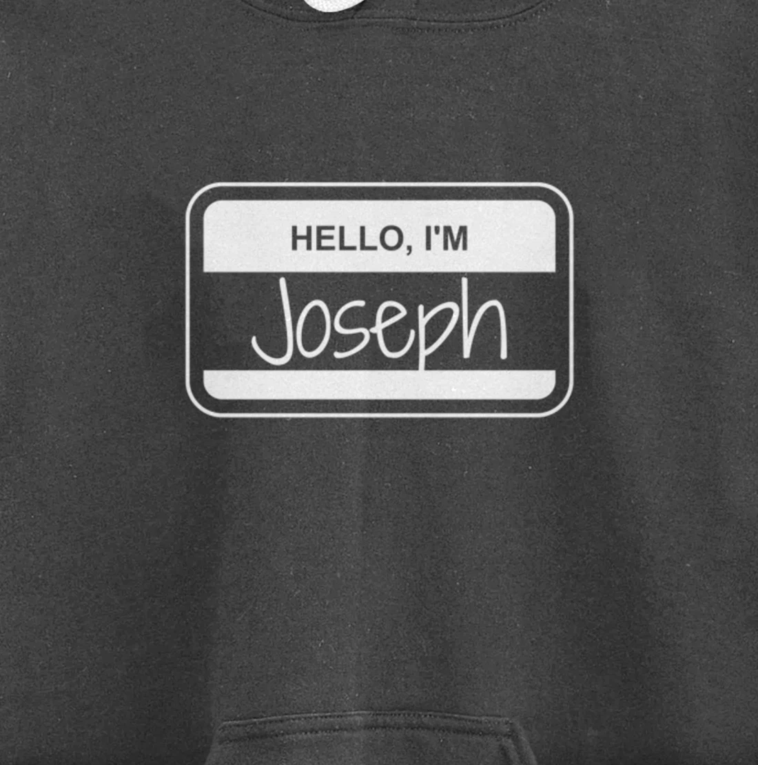 Joseph Name Tag My Name is Joseph Popular Name Tag Pullover Hoodie