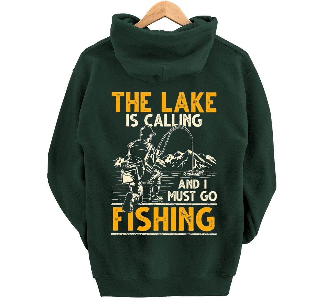 The lake is calling and i must go fishing Pullover Hoodie