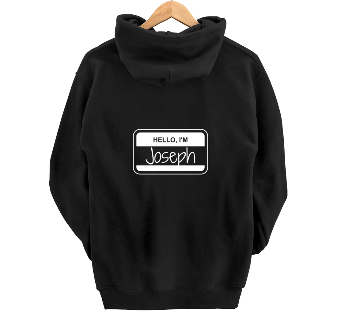 Joseph Name Tag My Name is Joseph Popular Name Tag Pullover Hoodie