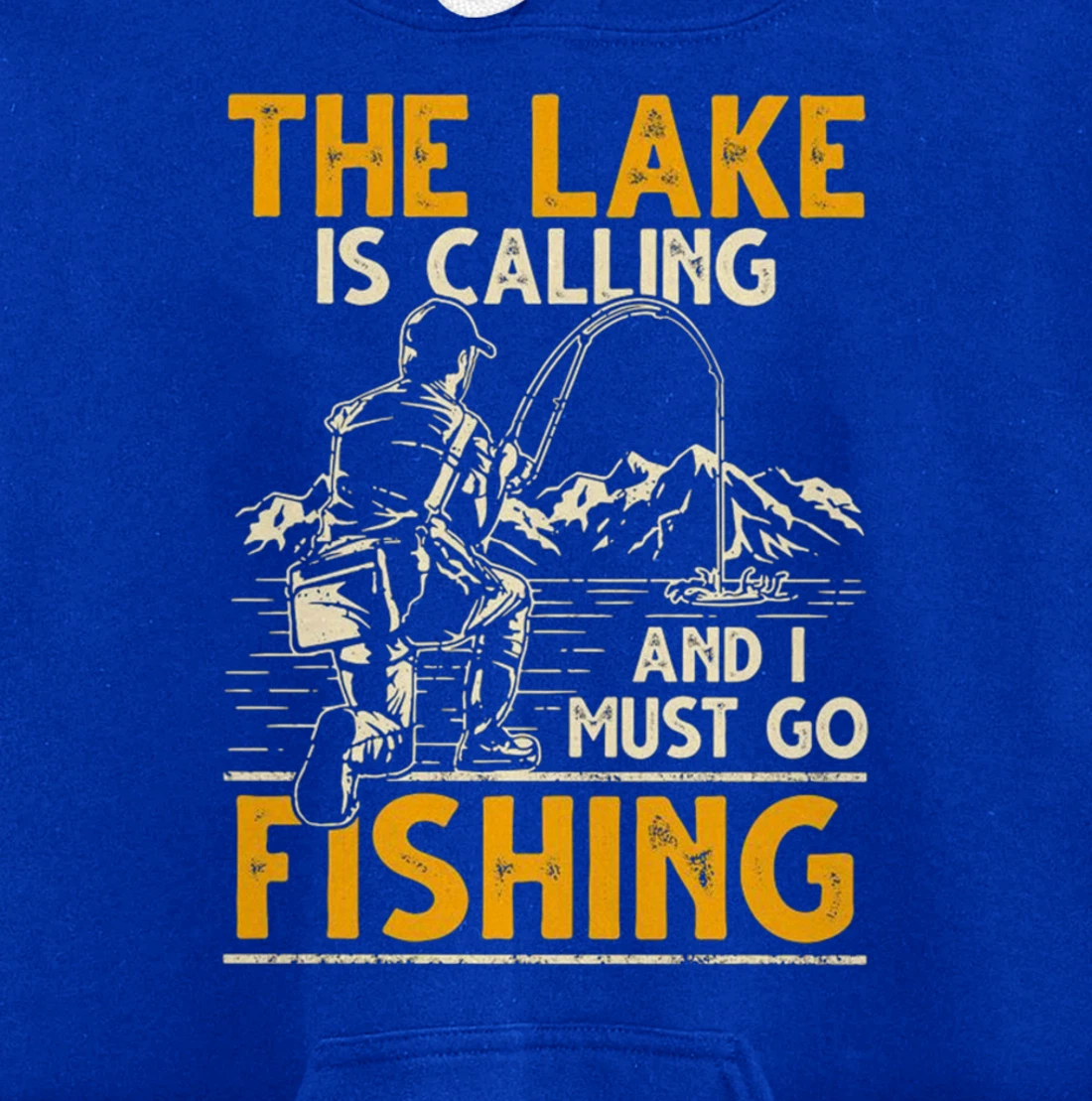 The lake is calling and i must go fishing Pullover Hoodie
