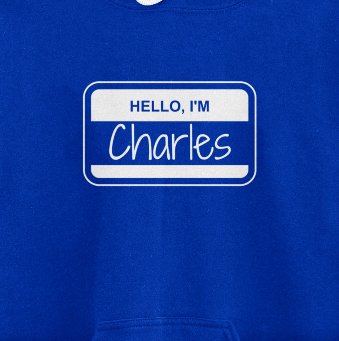 Charles Name Tag My Name is Charles Popular Name Tag Pullover Hoodie