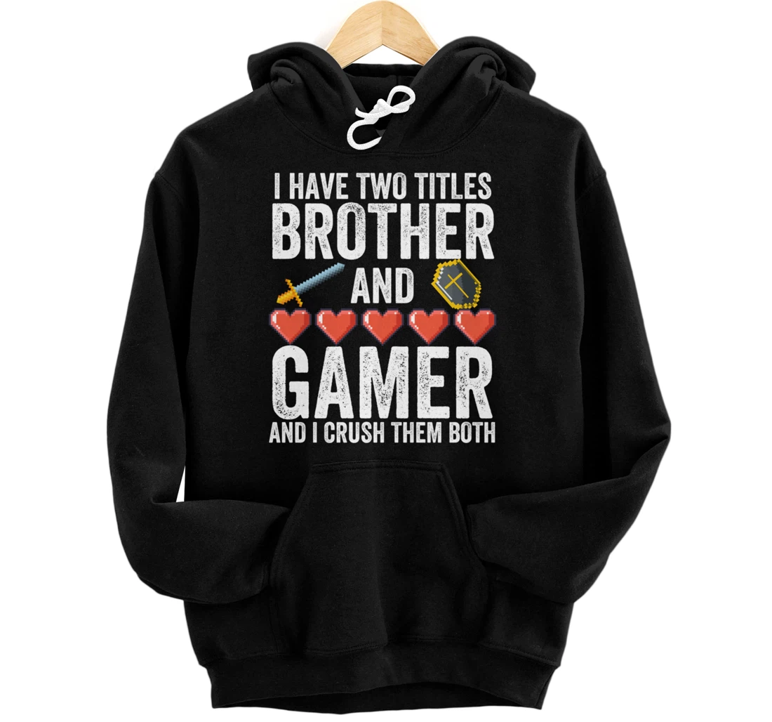 Boys or Mens Funny Gamer Merch - Vintage Video Games Brother Pullover Hoodie