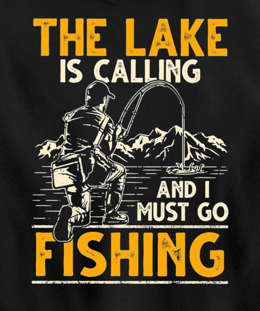 The lake is calling and i must go fishing Pullover Hoodie
