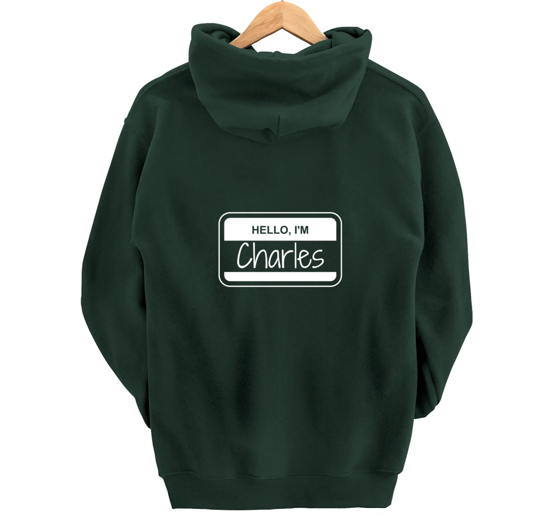 Charles Name Tag My Name is Charles Popular Name Tag Pullover Hoodie