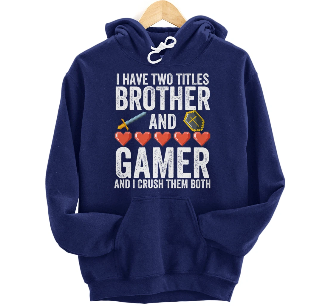 Boys or Mens Funny Gamer Merch - Vintage Video Games Brother Pullover Hoodie