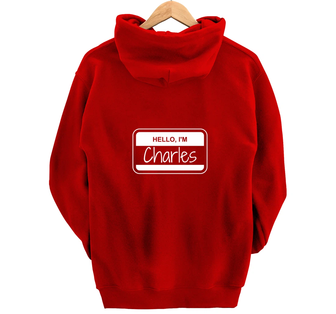 Charles Name Tag My Name is Charles Popular Name Tag Pullover Hoodie