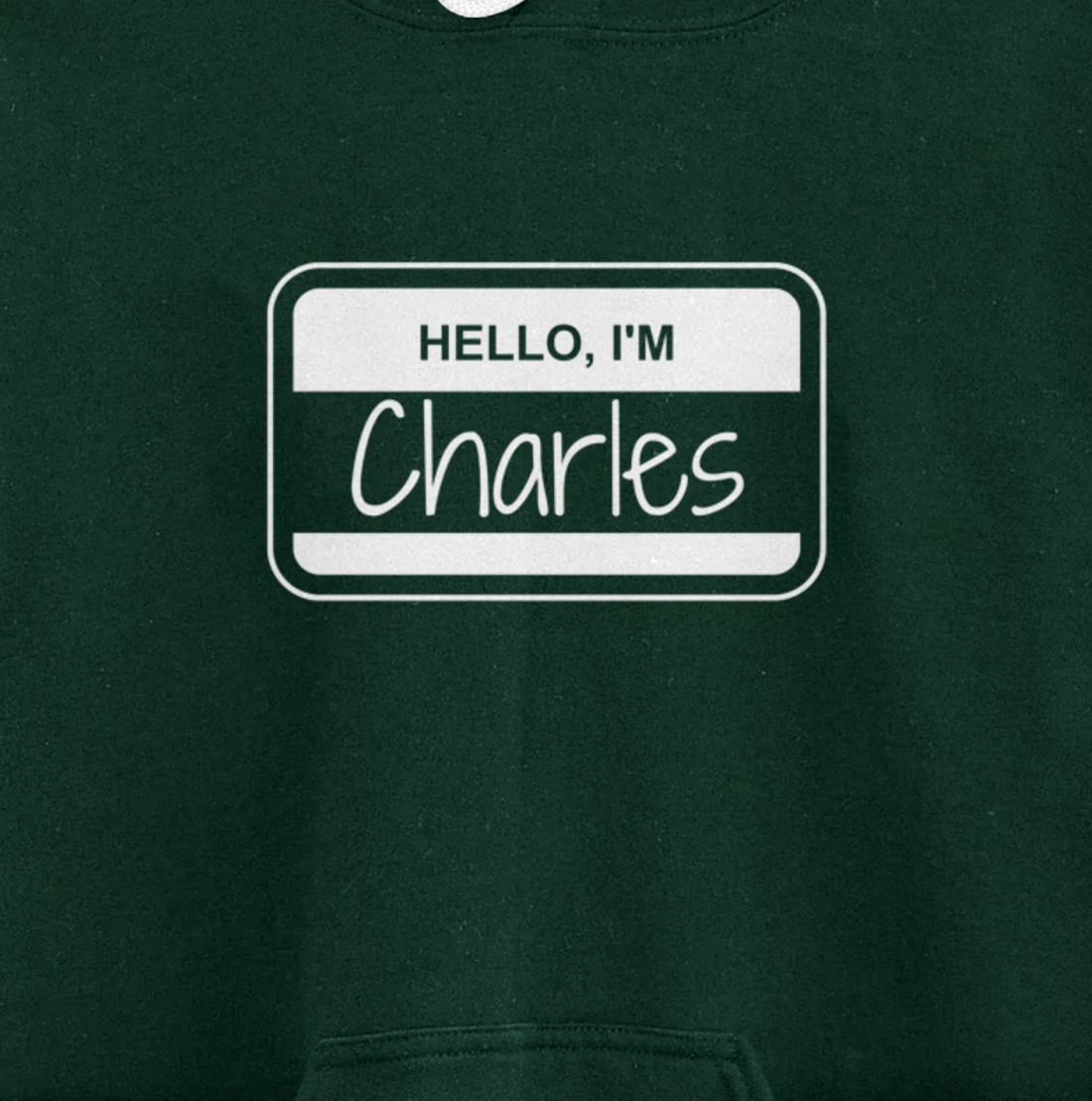 Charles Name Tag My Name is Charles Popular Name Tag Pullover Hoodie