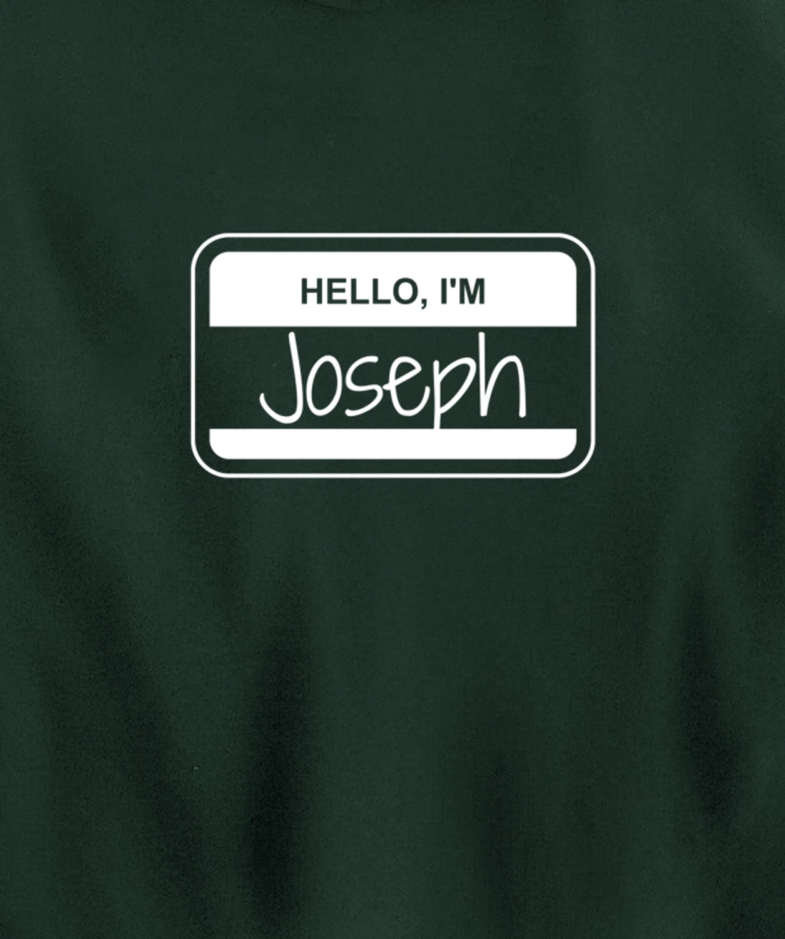 Joseph Name Tag My Name is Joseph Popular Name Tag Pullover Hoodie