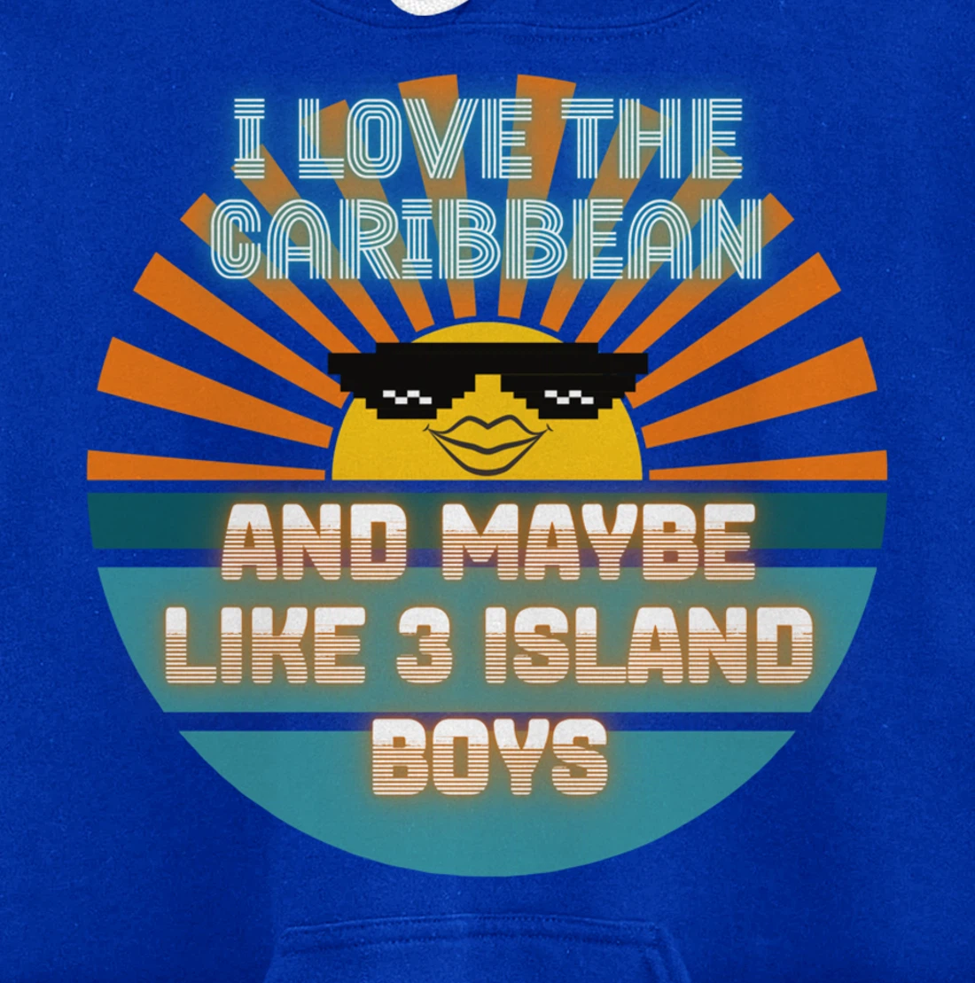 I Love the Caribbean and Maybe Like 3 Island Boys 2021 Meme Pullover Hoodie