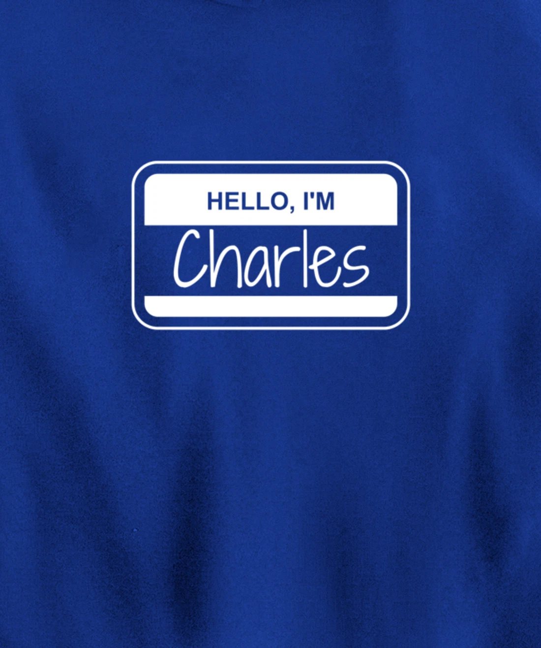 Charles Name Tag My Name is Charles Popular Name Tag Pullover Hoodie