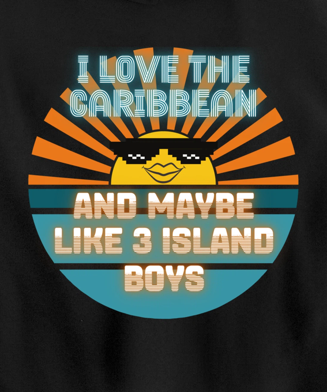 I Love the Caribbean and Maybe Like 3 Island Boys 2021 Meme Pullover Hoodie