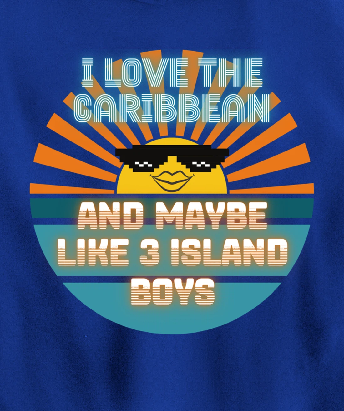 I Love the Caribbean and Maybe Like 3 Island Boys 2021 Meme Pullover Hoodie