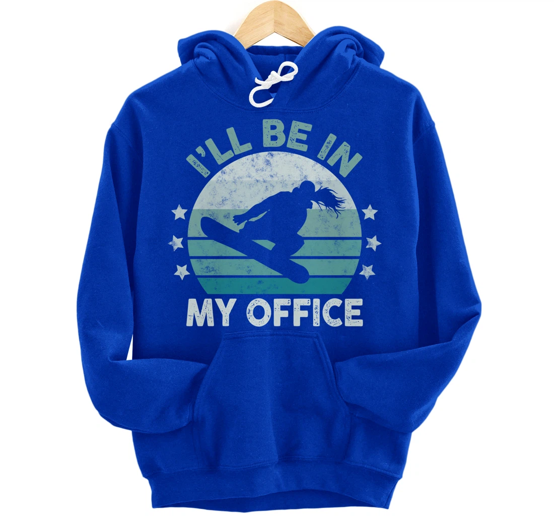 Snowboarding I’ll Be In My Office Winter Ice Sports Retro Pullover Hoodie