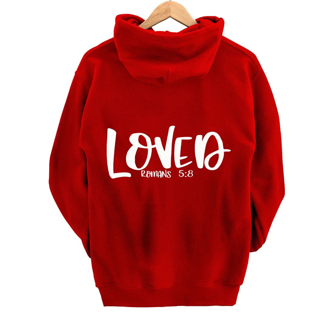 Loved Romans 5:8 Matching BestFriends Matching Family Groups Pullover Hoodie