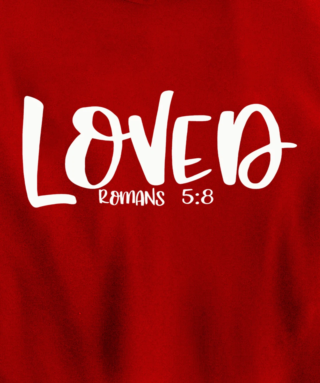 Loved Romans 5:8 Matching BestFriends Matching Family Groups Pullover Hoodie