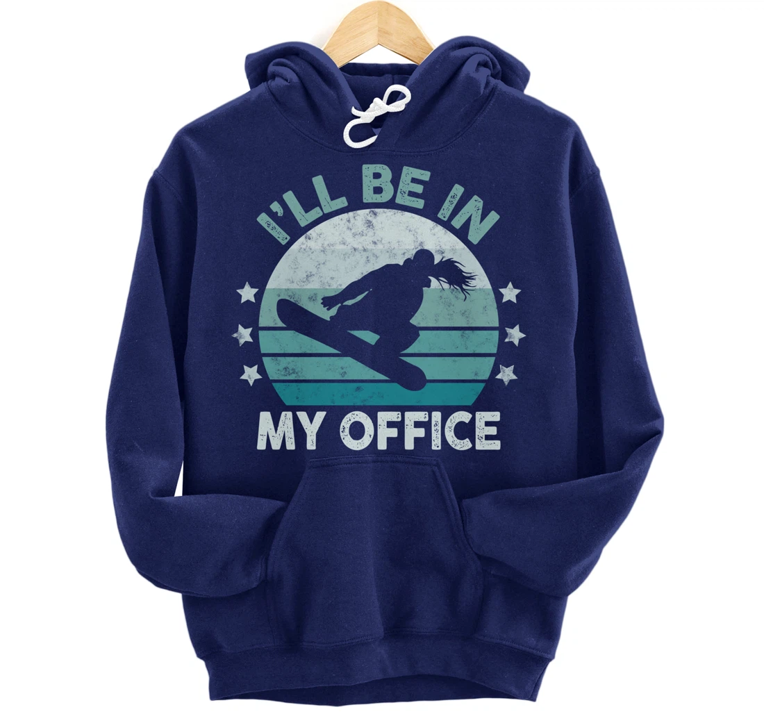 Snowboarding I’ll Be In My Office Winter Ice Sports Retro Pullover Hoodie
