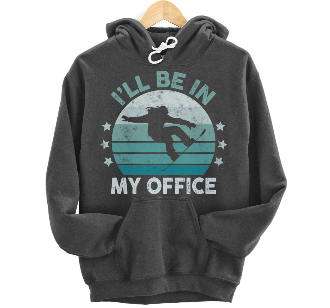 Snowboarding I’ll Be In My Office Winter Ice Sports Retro Pullover Hoodie