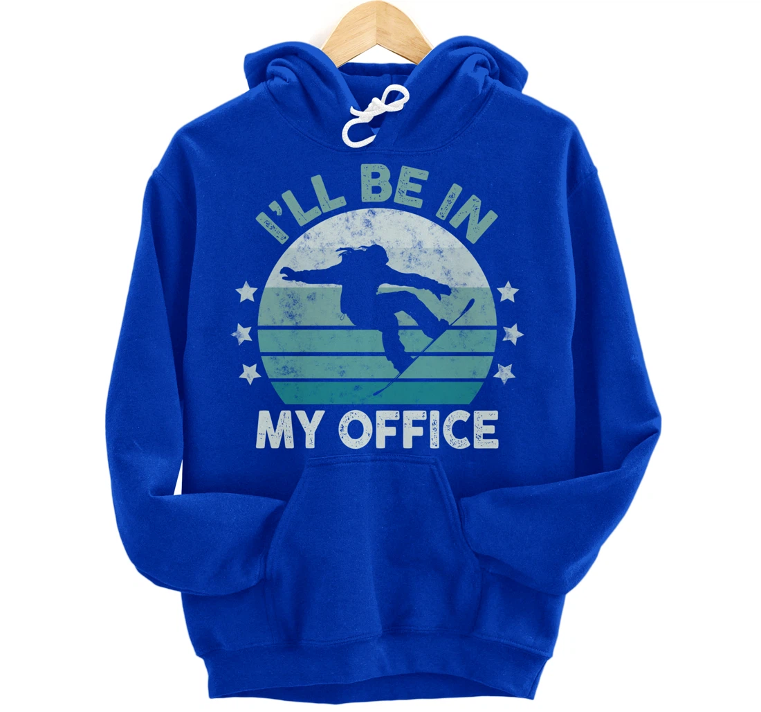 Snowboarding I’ll Be In My Office Winter Ice Sports Retro Pullover Hoodie